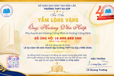 TRI ÂN NHỮNG TẤM LÒNG VÀNG HƯỚNG TỚI LỄ KỶ NIỆM 40 NĂM THÀNH LẬP TRƯỜNG THPT EA SÚP